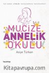 Mucize Annelik Okulu