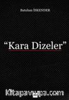 Kara Dizeler