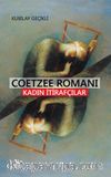 Coetzee Romanı & Kadın İtirafçılar