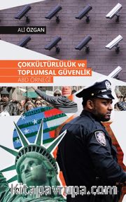 Çokkültürlülük ve Toplumsal Güvenlik <br /> ABD Örneği