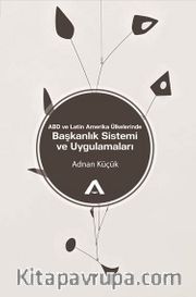 ABD ve Latin Amerika Ülkelerinde Başkanlık Sistemi ve Uygulmaları