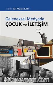 Geleneksel Medyada Çocuk ve İletişim