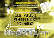 Ticaret Hukuku 2 Şirketler Hukuku Ders Notları