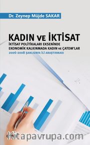Kadın ve İktisat (İktisat Politikaları Ekseninde Ekonomik Kalkınmada Kadın ve Çatom'lar)