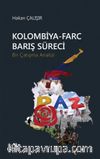 Kolombiya-Farc Barış Süreci & Bir Çatışma Analizi