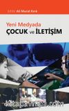 Yeni Medyada Çocuk ve İletişim