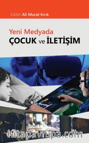 Yeni Medyada Çocuk ve İletişim