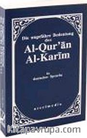 Die ungefähre Bedeutung des Al-Qur'an Al Karim Softcover