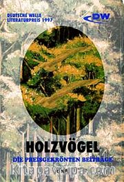 Holzvögel <br /> Die Preisgekrönten Beitrage