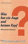 Was hat ein Auge un keinen Kopf