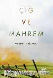 Çiğ ve Mahrem