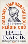 Osmanlı İmparatorluğu Klasik Çağ (1300-1600)