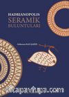 Hadrianopolis Seramik Buluntuları