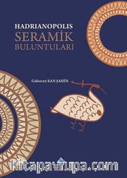 Hadrianopolis Seramik Buluntuları