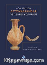 MÖ II. Binyılda Afyonkarahisar ve Çevresi Kültürleri