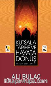 Kutsala Tarihe ve Hayata Dönüş