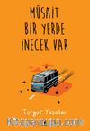 Müsait Bir Yerde İnecek Var