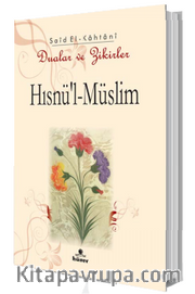 Hısnü'l-Müslim Dualar ve Zikirler (Cep Boy)