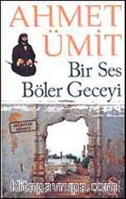 Bir Ses Böler Geceyi - Çıplak Ayaklıydı Gece (İki Kitap Birden)(Cep Boy)