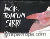 İncik Tom'un Sırrı