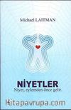 Niyetler & Niyet Eylemden Önce Gelir
