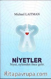 Niyetler <br /> Niyet Eylemden Önce Gelir