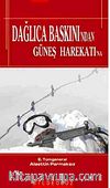 Dağlıca Baskın'dan Güneş Harekatı'na
