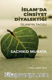 İslam’da Cinsiyet Diyalektiği İslam’ın Taosu