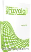 Klinik Anlatımlı Tıbbi Fizyoloji