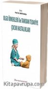 Olgu Örnekleri ile Tanıdan Tedaviye Çocuk Hastalıkları (2 Cilt)