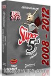 2013 KPSS Eğitim Bilimleri 2008 - 2012 Çıkmış Sorular ve Çözümleri Tıpkı Basım
