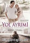Yol Ayrımı & Ayrılık Psikolojisi