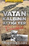 Vatan Kalbinin Attığı Yer Çanakkale