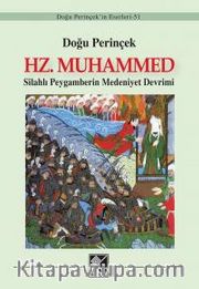 Hz. Muhammed <br /> Silahlı Peygamberin Medeniyet Devrimi