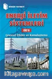 Enerji İletim Sistemleri Cilt 6 <br /> Çevresel Etkiler ve Kamulaştırma
