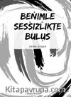 Benimle Sessizlikte Buluş