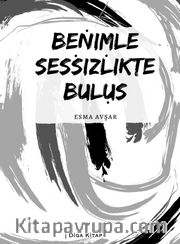 Benimle Sessizlikte Buluş