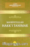 Ma'rifetullah Hakk'ı Tanımak