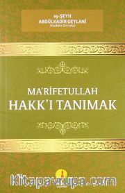 Ma'rifetullah Hakk'ı Tanımak