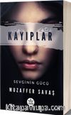 Kayıplar & Sevginin Gücü