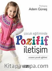 Çocuk Eğitiminde Pozitif İletişim