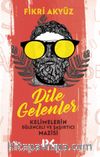 Dile Gelenler