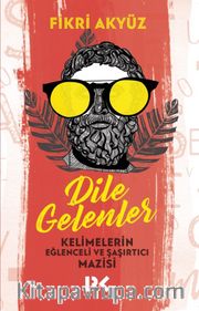 Dile Gelenler