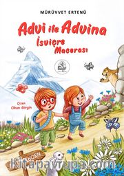 Advi İle Advina İsviçre Macerası