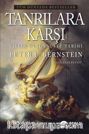 Tanrılara Karşı/Riskin Olağanüstü Tarihi