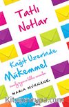 Tatlı Notlar & Kağıt Üzerinde Mükemmel