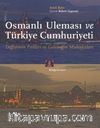 Osmanlı Uleması ve Türkiye Cumhuriyeti & Değişimin Failleri ve Geleneğin Muhafızları