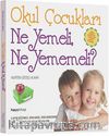 Okul Çocukları Ne Yemeli, Ne Yememeli?