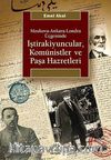 İştirakiyuncular, Komünistler ve Paşa Hazretleri & Moskova-Ankara-Londra Üçgeninde