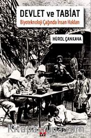Devlet ve Tabiat <br /> Biyoteknoloji Çağında İnsan Hakları